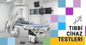 Tıbbi Cihaz Testleri