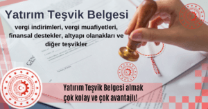 Yatırım Teşvik Belgesi Almak Çok Kolay ve Çok Avantajlı