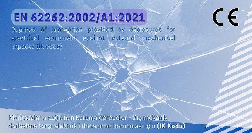 EN 62262 IK darbe dayanım kodu standardı mekanik darbe testi ve elektrikli ekipman muhafaza koruması