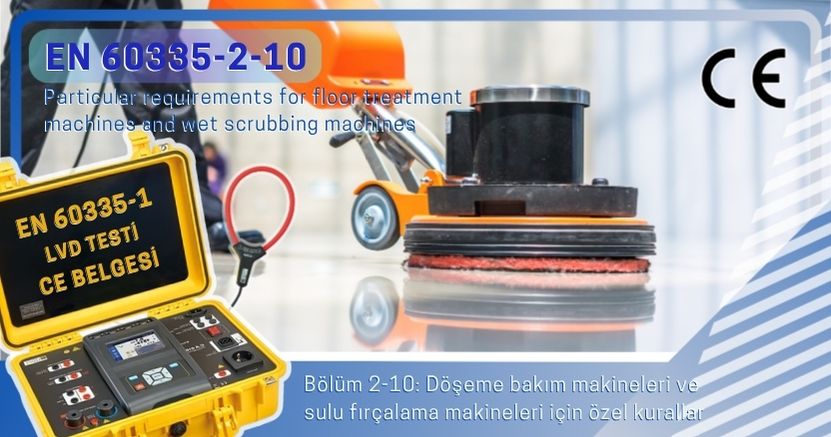 EN IEC 60335-2-10 zemin bakım cila parlatma makinesi güvenlik standardı LVD testi ve akredite laboratuvar