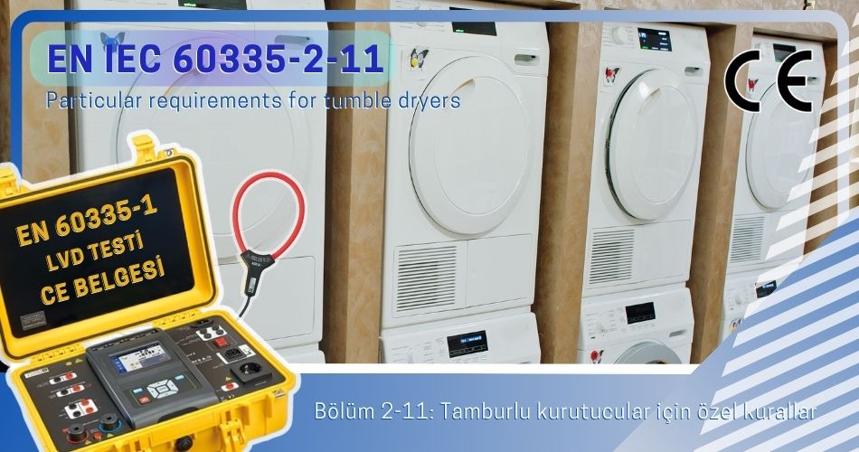 EN 60335-2-11 kapsamında tamburlu çamaşır kurutucuların güvenlik gereklilikleri
