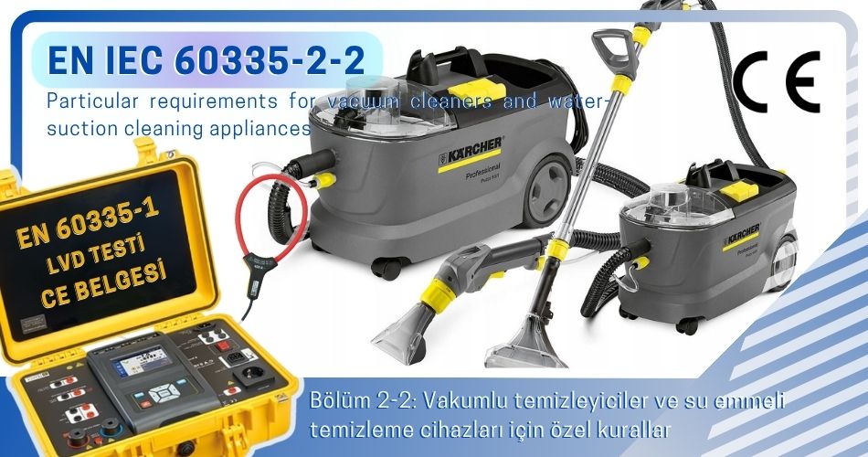 EN 60335-2-2 standardına göre elektrikli süpürge ve su emici cihazların güvenlik gereklilikleri