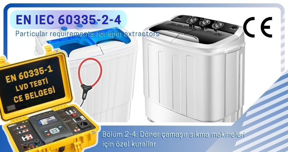 EN 60335-2-4 standardına göre çamaşır sıkma makinelerinin güvenlik gereklilikleri